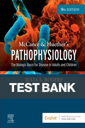 Pathophysiology 9th Edition by McCance Test Bank