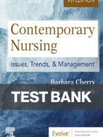 Contemporary Nursing Issues Trends and Management 9th Edition Barbara Cherry, Susan R. Jacob Test Bank