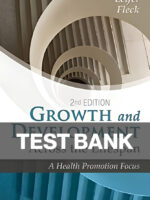 Growth and Development Across the Lifespan 2nd Edition Test Bank