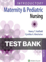 Introductory Maternity and Pediatric Nursing 4th Edition Test Bank