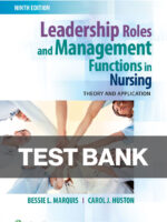 Leadership Roles and Management Functions in Nursing 9th Edition Test Bank