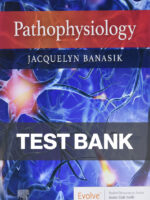 Pathophysiology 7th Edition by Jacquelyn L. Banasik Test Bank